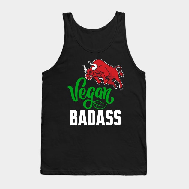 I'm a vegan badass Tank Top by Work Memes